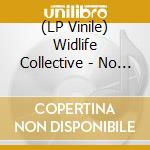 (LP Vinile) Widlife Collective - No No No (You Dont Love Me) / Hail Up The Lion vinile