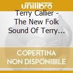 Terry Callier - The New Folk Sound Of Terry Callier cd