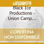 Black Ice Productions - Union Camp Playtime Kids (Ep) cd musicale di Black Ice Productions