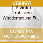 (LP Vinile) J.robinson Whodemsound Ft Earl 16 - Rastaman (12