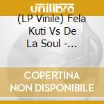(LP Vinile) Fela Kuti Vs De La Soul - Instrumentals Re Edits Deluxe vinile