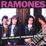 (LP Vinile) Ramones (The) - Today Your Love Tomorrow The WorldOld Waldorf Sf Fm Broadcast vinile