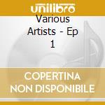 Various Artists - Ep 1 cd