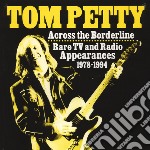 (LP Vinile) Tom Petty - Across The Borderline: Radio Tv And Radio Appearances 1978 1994