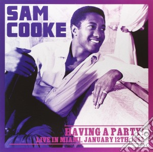 (LP Vinile) Sam Cooke - Having A PartyLive In MiamiJanuary 12th1963 lp vinile di Sam Cooke