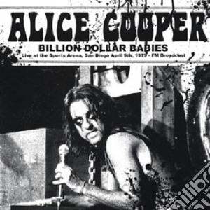 (LP Vinile) Alice Cooper - Billion Dollar Babies: Live At The Sports Arena San Diego April 9th 1979 lp vinile di Alice Cooper