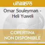 Omar Souleyman - Heli Yuweli cd