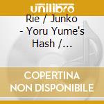 Rie / Junko - Yoru Yume's Hash / Communicate Yume's Hash cd