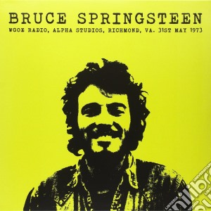 (LP Vinile) Bruce Springsteen - Wgoe Radio, Alpha Studios, Richmond, Va, lp vinile di Bruce Springsteen