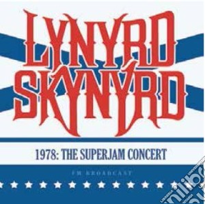 Lynyrd Skynyrd - 1978: The Superjam Concert cd musicale di Lynyrd Skynyrd