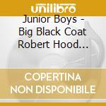 Junior Boys - Big Black Coat Robert Hood Remix (12