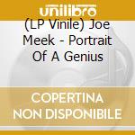 (LP Vinile) Joe Meek - Portrait Of A Genius vinile
