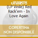 (LP Vinile) Red Rack'em - In Love Again vinile