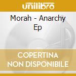 Morah - Anarchy Ep cd