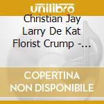 Christian Jay Larry De Kat Florist Crump - Bpbl011