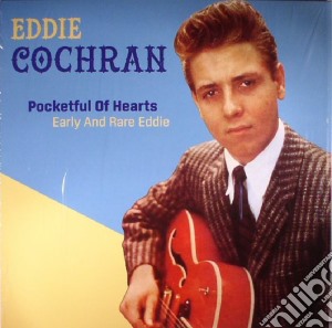 (LP Vinile) Eddie Cochran - Pocketful Of Hearts Early And Rare Eddie lp vinile di Eddie Cochran