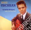 (LP Vinile) Eddie Cochran - Pocketful Of Hearts Early And Rare Eddie cd