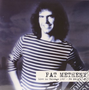 (LP Vinile) Pat Metheny - Live In Chicago 1987 Fm Broadcast lp vinile di Pat Metheny