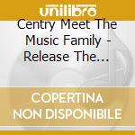 Centry Meet The Music Family - Release The Chains (10') cd