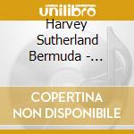 Harvey Sutherland Bermuda - Priestess Bravado cd musicale di Harvey Sutherland  Bermuda