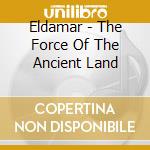 Eldamar - The Force Of The Ancient Land cd