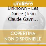 Unknown - Les Dance (Jean Claude Gavri Remixes) cd