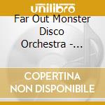 Far Out Monster Disco Orchestra - Vendetta (Kirk Degiorgio / Theo Parrish / John Morales)