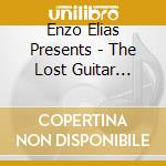 Enzo Elias Presents - The Lost Guitar Tapes Ep (Inc. Moscoman Remix) cd