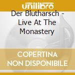 Der Blutharsch - Live At The Monastery cd musicale di Der Blutharsch