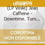 (LP Vinile) Jean Caffeine - Downtime. Turn Around And Go Backwards (White Vinyl) lp vinile