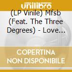 (LP Vinile) Mfsb (Feat. The Three Degrees) - Love Is The Message (12 Inch Version) / Tsop (Special 12 Inch Version) vinile