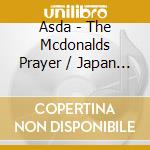 Asda - The Mcdonalds Prayer / Japan Blues Regrind / Ossias Milkshake Mix cd musicale di Asda