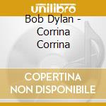 Bob Dylan - Corrina Corrina cd