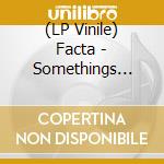 (LP Vinile) Facta - Somethings Gonna Happen vinile