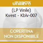 (LP Vinile) Kvest - Kblv-007 vinile