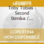 Toby Tobias - Second Stimilus / Synchro Surfer cd musicale di Toby Tobias
