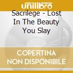 Sacrilege - Lost In The Beauty You Slay cd