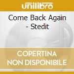 Come Back Again - Stedit cd musicale di Come Back Again