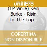 (LP Vinile) Keni Burke - Risin To The Top / Youre The Best (12 Inch Mix) lp vinile