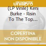 (LP Vinile) Keni Burke - Risin To The Top / Youre The Best (12 Inch Mix) vinile