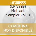 (LP Vinile) Moblack Sampler Vol. 3 vinile