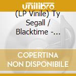 (LP Vinile) Ty Segall / Blacktime - Split (7