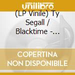 (LP Vinile) Ty Segall / Blacktime - Split (7') vinile