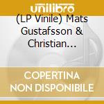 (LP Vinile) Mats Gustafsson & Christian Marclay - Link vinile