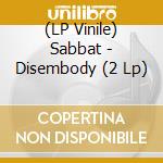 (LP Vinile) Sabbat - Disembody (2 Lp) lp vinile