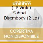 (LP Vinile) Sabbat - Disembody (2 Lp) vinile