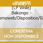 (LP Vinile) Bakongo - Momoweb/Disposition/Gou vinile