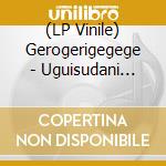 (LP Vinile) Gerogerigegege - Uguisudani Apocalypse vinile