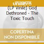 (LP Vinile) God Dethroned - The Toxic Touch vinile