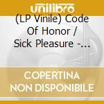 (LP Vinile) Code Of Honor / Sick Pleasure - Fight Or Die / Dolls Under Control vinile